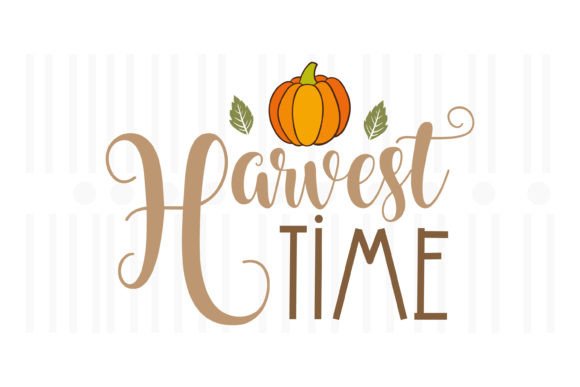 Harvest Time,Thanksgiving SVG – A Hands-On Design Review