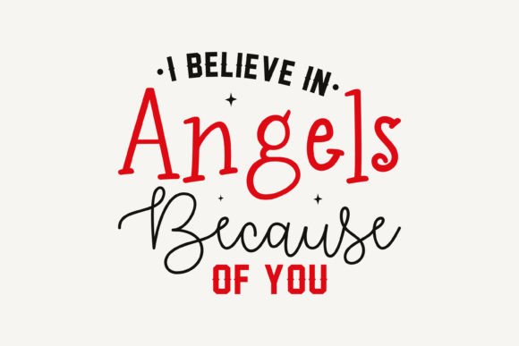 I Believe in Angels Because of You Svg