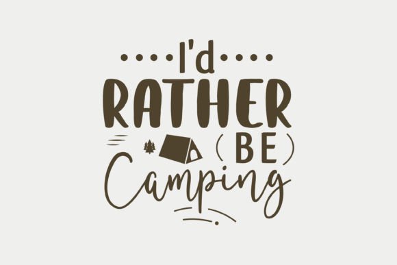 I'd Rather Be Camping: Camping SVG Design Review