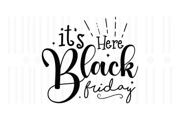 It's Here Black Friday, Black Friday SVG