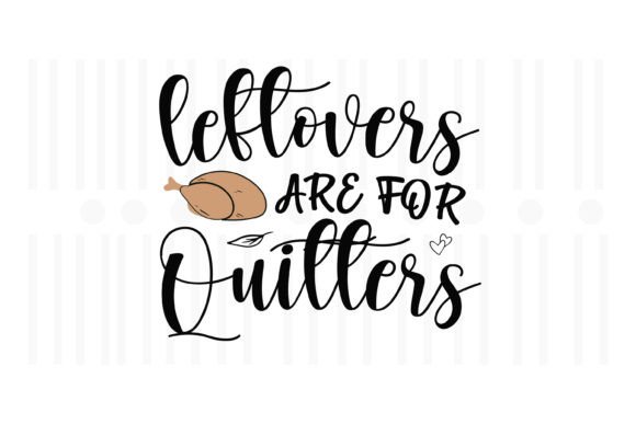Leftovers Are for Quitters, Thanksgiving