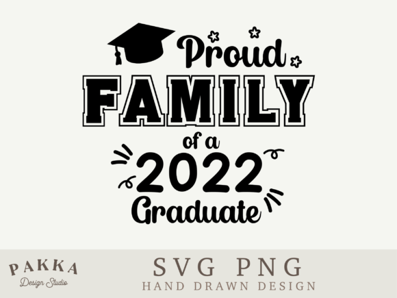 Proud Family of a 2022 Graduate Svg Png