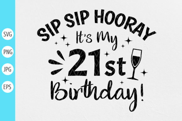Sip Sip Hooray It's My 21st Birthday: A Designer's Review for Embroidery Projects