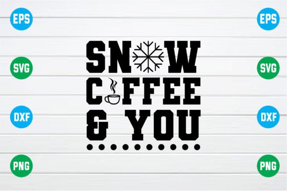 Snow Coffee You Svg: A Designer's Take on This Cozy File