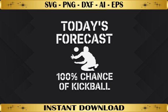 Today s Forecast 100 Chance of Kickball